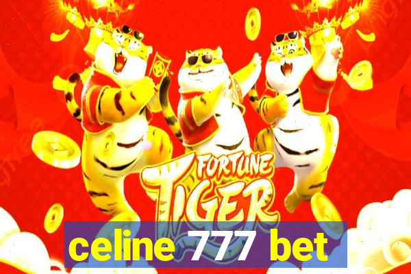 celine 777 bet